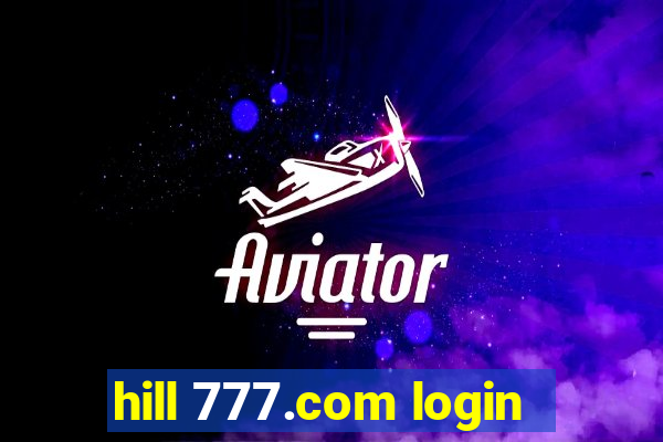 hill 777.com login